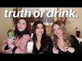 TRUTH OR DRINK with my best friends