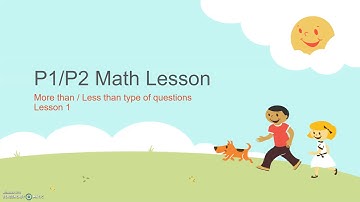 P1P2 Math more than less than Lesson 1