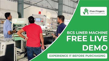 Why Live Demo Is Important? | BCS Liner Insertion Machine | Five Fingers Exports India Pvt Ltd