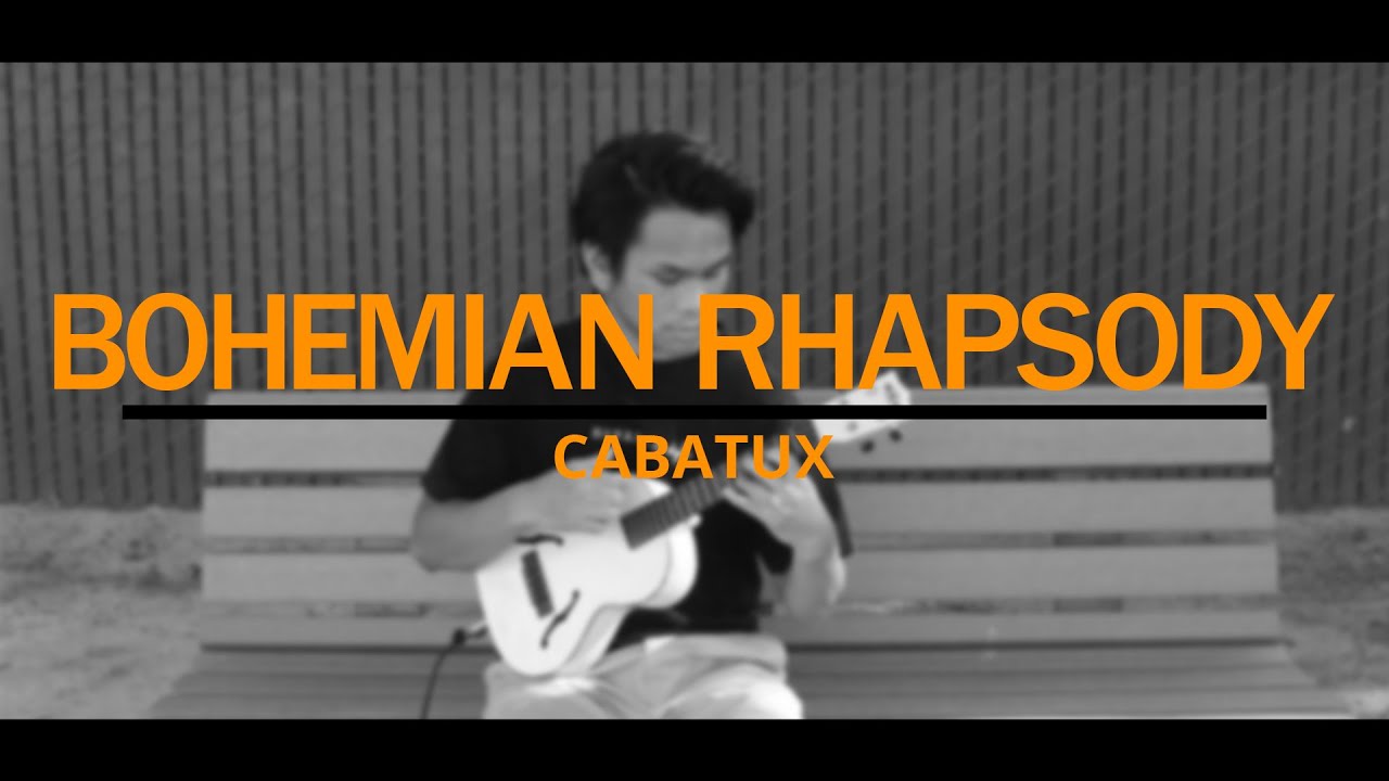 Queen's Bohemian Rhapsody Ukulele Fingerstyle Covered by CABATUX YouTube