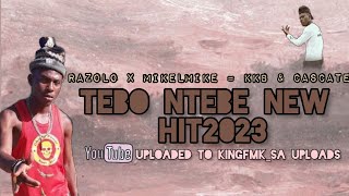 RAZOLO X MIKELMIKE _ TEBO NTEBE NEW HIT2023 [ LEKHURA KE LEKHURA ]