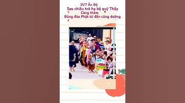 21/7 Ấn Độ. Sau chiêu trò hạ bệ, càng thêm đông đảo Phật tử đến cúng dường, đảnh lễ #thayminhtue