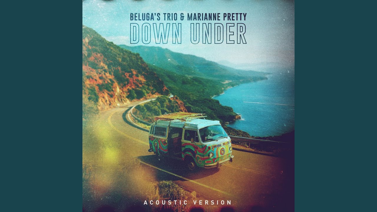 Смотреть «Down Under (Acoustic Version)» на YouTube Смотреть «Down Under (Acoustic Version)» на YouTube