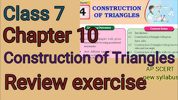 Review Exercise, Construction of triangles, Chapter 10,Class7, AP SCERT new syllabus.