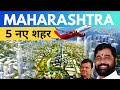 Maharashtra greenfield city project  maharashtra upcoming planned city indiainfratv