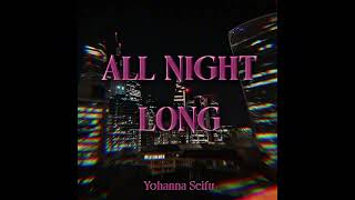 Yohanna Seifu - All Night Long Audio