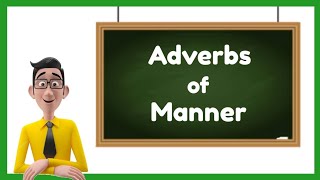 Adverbs of Manner (with Activity) 2
