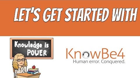 Getting Started with KnowBe4