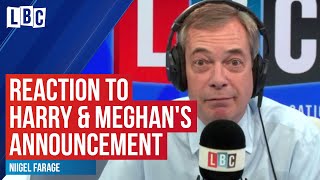 Nigel Farage's instant reaction to Prince Harry and Meghan's announcement
