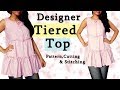 Designer Tiered Top Pattern,Cutting & Stitching | DIY Designer Tops