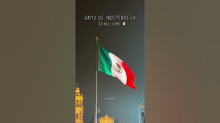 Grito de independencia de México 🇲🇽