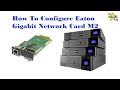 How To Configure and Install Eaton Gigabit Network Card M2