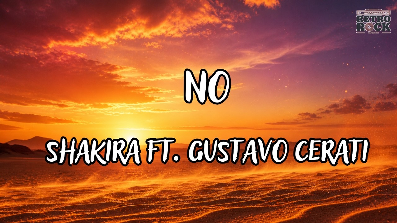 Shakira Ft. Gustavo Cerati | "NO"| Letras/Lyrics