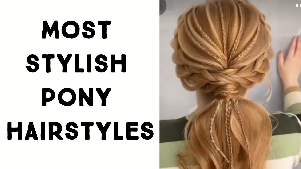 Most stylish pony hairstyles|easy and simple hairstyles|french braid hairstyles|cute hairstyles girl