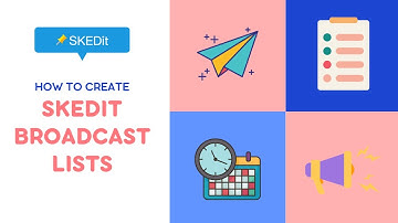 How to create a SKEDit Broadcast List - SKEDit WhatsApp Scheduling App Features
