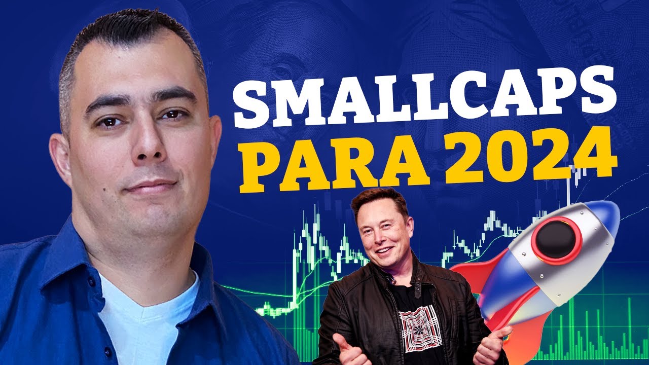 As Melhores SMALL CAPS para 2024 AÇÕES BARATAS e PROMISSORAS YouTube