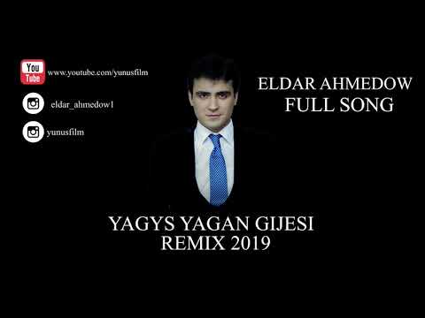 ⭐ ELDAR AHMEDOW ⭐ yagys yagan gijesi remix / AYDYM 2019 / ⭐