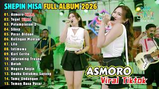 SHEPIN MISA | ASMORO - PELAMPIASAN 2 - PACAR BIDUAN | FULL ALBUM DANGDUT KOPLO 🔥