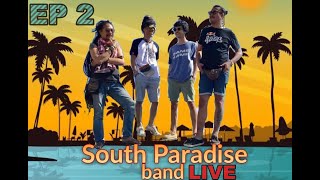 EP2 South Paradise Live a Boogie Bay Bar Koh Lanta Krabi Thailand