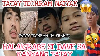 HALA|NAGULAT SI TATAY TECHRAM SA UGALI NI DAVE,Tatay TECHRAM na prank? #TECHRAM #techramvlogs