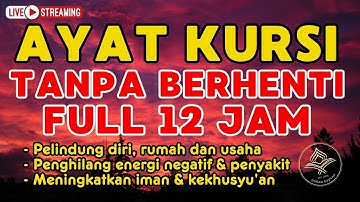 Ayat Kursi 100X FULL Bikin Adem dan Tenang Suasana Hati Dengan Suara Merdu