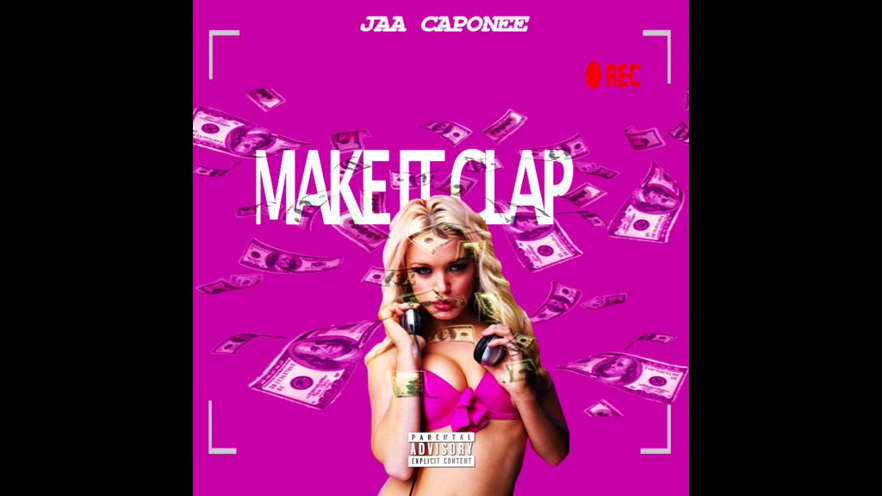 Obejrzyj Jaa CaPonee - Make It Clap w YouTube Obejrzyj Jaa CaPonee - Make It Clap w YouTube