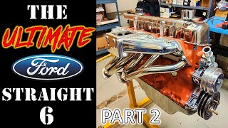 How to Build the ULTIMATE Ford Straight Six Motor  Part 2: Mild to Moderate Top End Mods.