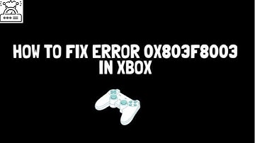 Xbox error code 0x803f8003