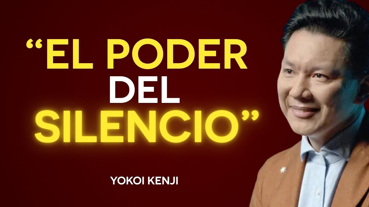 LO QUE TU SILENCIO DICE DE TI (y POR QUÉ los FUERTES HABLAN POCO) | Yokoi Kenji