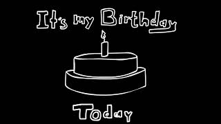 It's my birthday