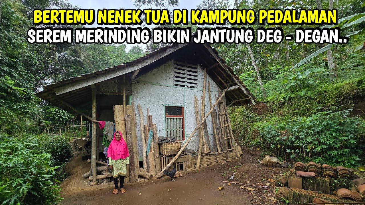 PERJALANAN MENCEKAM KAMPUNG PEDALAMAN DI TENGAH HUTAN BELANTARA