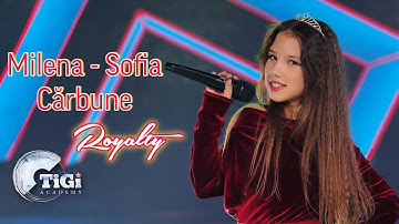 Milena - Sofia Cărbune (TiGi Academy) - Royalty