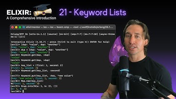 Elixir Full Course: 21 - Keyword Lists