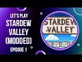 Let&#39;s Play | Stardew Valley (Heavily Modded) | Episode 1