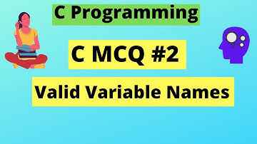 Valid Variable Name | C MCQ #2 | C Programming