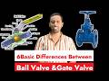 6 Basic Differences Between Ball Valve and Gate Valve