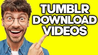 How To Download Tumblr Videos On Mobile (2023) screenshot 3