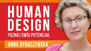 Human Design: poznaj swój potencjał - Anna Rybaczyńska. [ep.90] screenshot 1