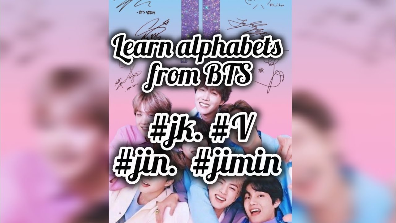 Learn alphabets from BTS 🤣💜.. 