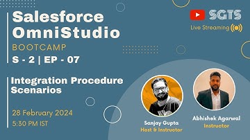 S-2 | EP - 07 | Learn Salesforce OmniStudio with Sanjay & Abhishek | Integration Procedure Scenarios