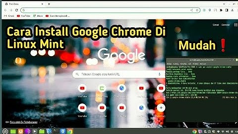 Cara Mudah Install Google Chrome Via Terminal Linux Mint