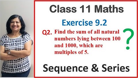 Find the sum of all natural numbers lying between 100 and 1000 which are multiples of 5