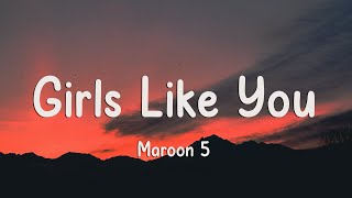 Maroon 5  Girls Like You (Lyrics) ft. Cardi B