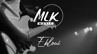 Ebloui / MLK Music