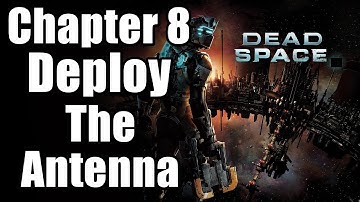 Chapter 8 : Search And Rescue - Deploy The Antenna | Dead Space Remake PS5