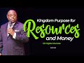 Kingdom purpose for resources and money  part 1  dr myles munroe