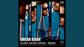 Gora Gora Rang - Remix