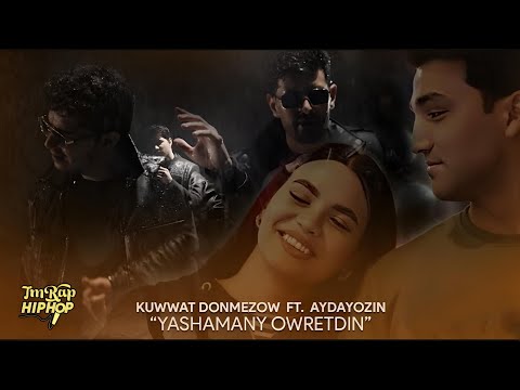 Kuwwat Donmezow ft Aydayozin - Yashamany Owretdin (Official Video)