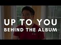 Christopher Siu - Up to You [Behind the Album]