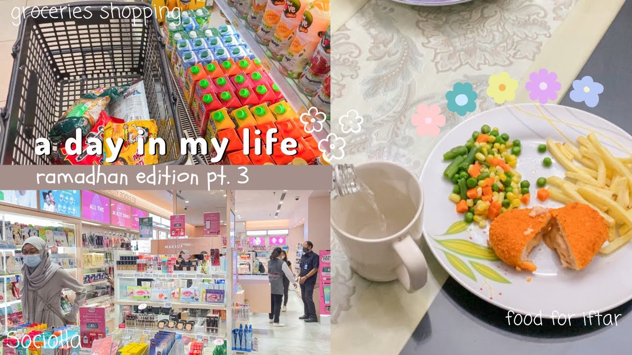 A Day In My Life Ramadhan : groceries shopping, go to sociolla, chicken cordon bleu